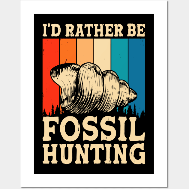 I'd Rather Be Fossil Hunting T shirt For Women Wall Art by Pretr=ty